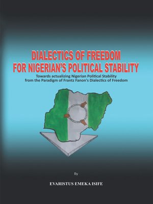 cover image of Dialectics of Freedom for Nigeria's Political Stability